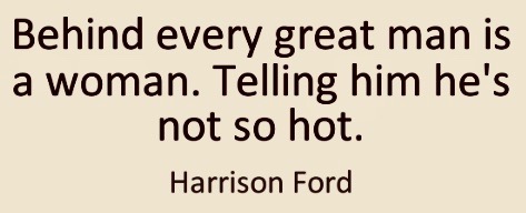 harrison-ford-behind-every-great-man-is-a-woman-quote-on-storemypic-dbc67