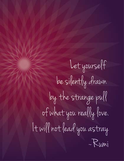 what-you-really-love-rumi-picture-quote