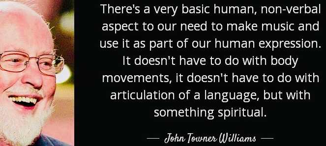 quote-there-s-a-very-basic-human-non-verbal-aspect-to-our-need-to-make-music-and-use-it-as-john-towner-williams-131-49-39 2